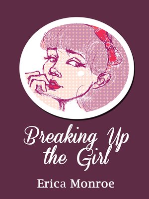 cover image of Breaking Up the Girl